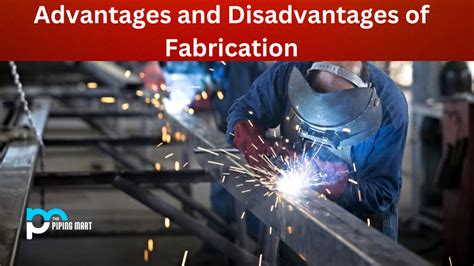 advantages and disadvantages of metal fabrication|disadvantages of steel fabrication.